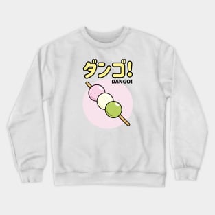 Dango! Crewneck Sweatshirt